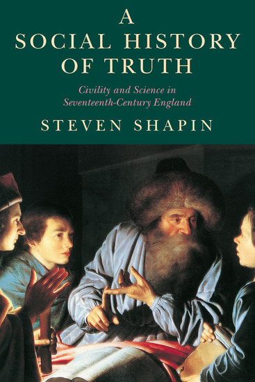 A Social History of Truth - Civility and Science in Seventeenth-Century England - cover