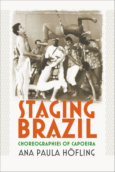 Staging Brazil - Choreographies of Capoeira - cover