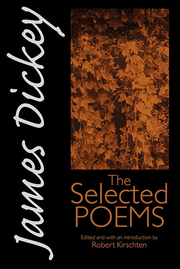 James Dickey - The Selected Poems - cover