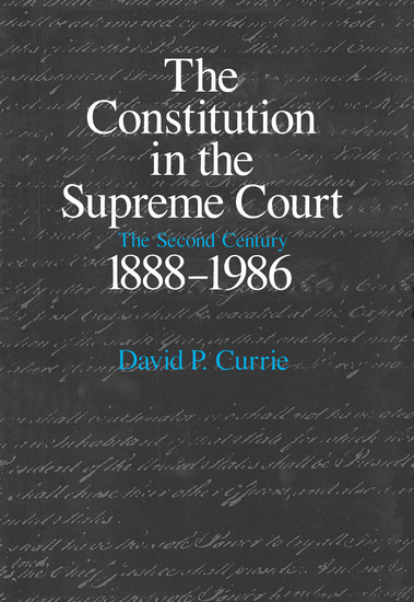 The Constitution in the Supreme Court - The Second Century 1888–1986 - cover