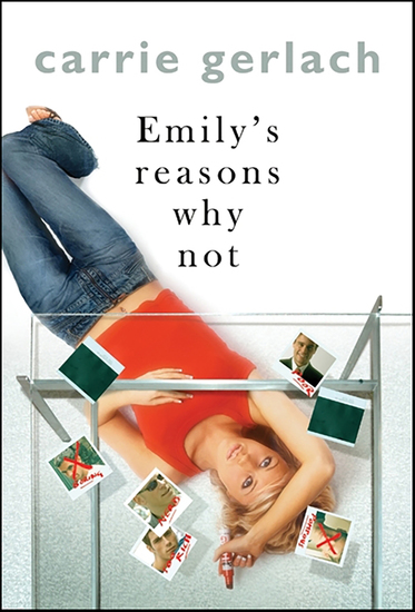 Emily's Reasons Why Not - A Novel - cover