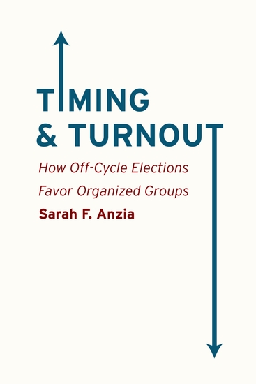 Timing & Turnout - How Off-Cycle Elections Favor Organized Groups - cover