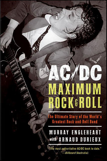 AC DC: Maximum Rock & Roll - The Ultimate Story of the World's Greatest Rock and Roll Band - cover