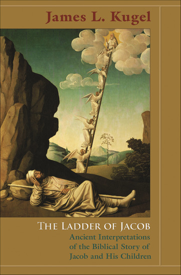 The Ladder of Jacob - Ancient Interpretations of the Biblical Story of Jacob and His Children - cover
