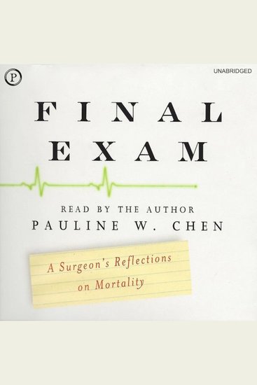 Final Exam - A Surgeon's Reflections on Mortality - cover
