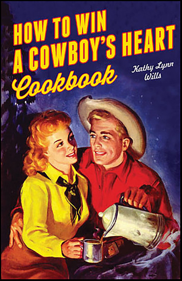 How to Win a Cowboy's Heart Cookbook - cover