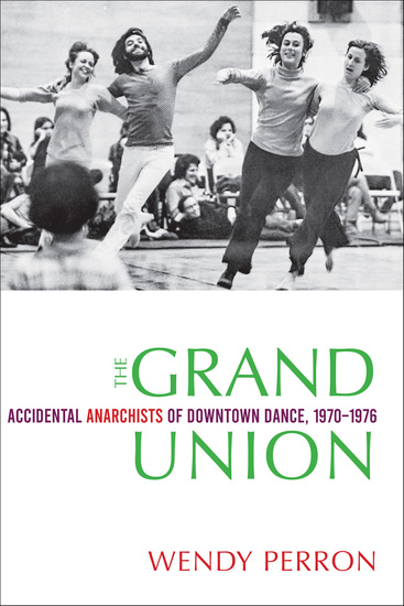 The Grand Union - Accidental Anarchists of Downtown Dance 1970–1976 - cover