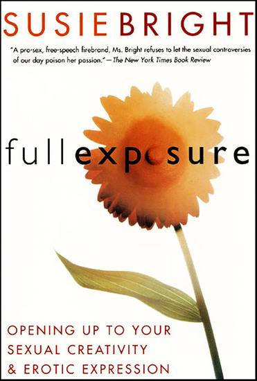 Full Exposure - Opening Up to Sexual Creativity & Erotic Expression - cover