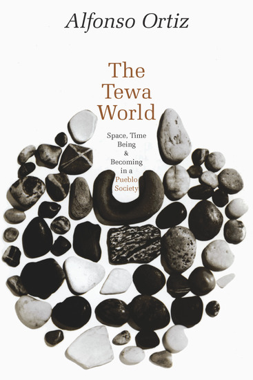 The Tewa World - Space Time Being and Becoming in a Pueblo Society - cover