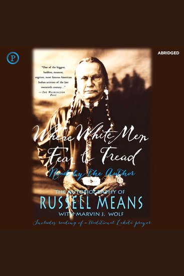 Where White Men Fear to Tread - The Autobiography of Russell Means - cover
