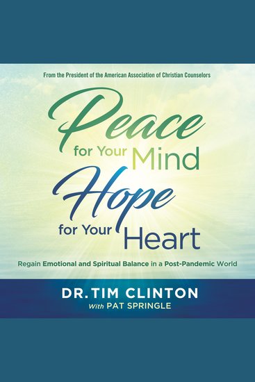 Peace for Your Mind Hope for Your Heart - Regain Emotional and Spiritual Balance in a Post-Pandemic World - cover