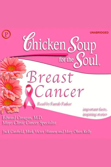 Chicken Soup for the Soul Healthy Living Series: Breast Cancer - Important Facts Inspiring Stories - cover