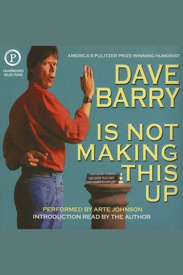 Dave Barry Is Not Making This Up - cover