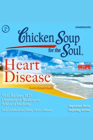 Chicken Soup for the Soul Healthy Living Series: Heart Disease - Important Facts Inspiring Stories - cover