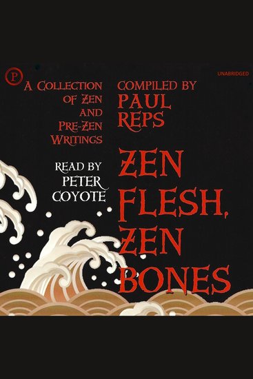 Zen Flesh Zen Bones - A Collection of Zen and Pre-Zen Writings - cover