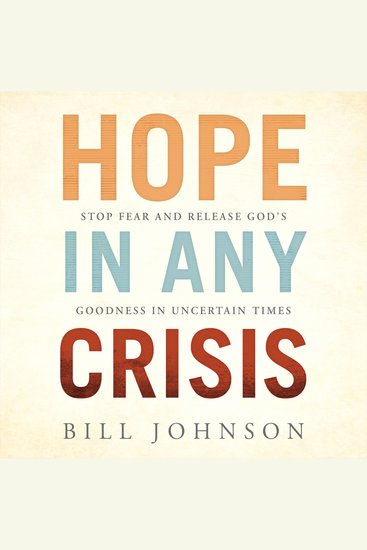 Hope in Any Crisis - Stop Fear and Release Release God's Goodness in Uncertain Times - cover