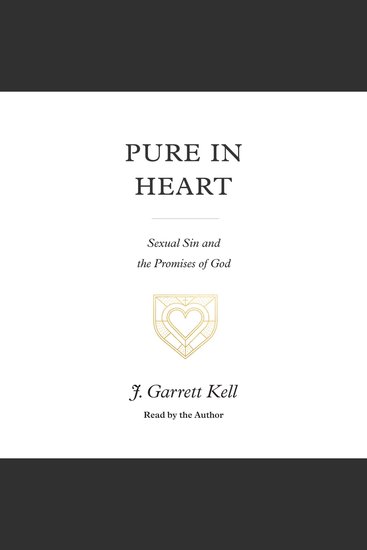 Pure in Heart - Sexual Sin and the Promises of God - cover