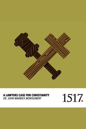 A Lawyer's Case For Christianity - cover