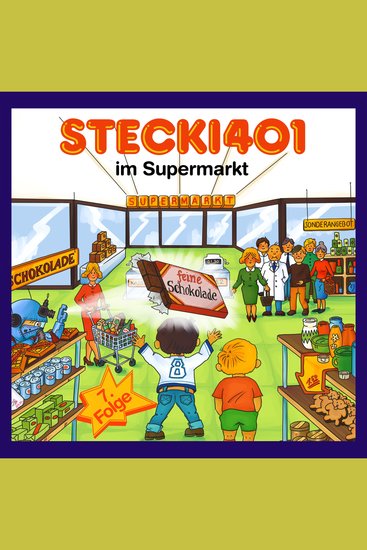 Stecki 401 im Supermarkt - Konzentration und Entspannung Für Kinder 4-12 Durch Lustige und Spannende Hör-Geschichten - cover