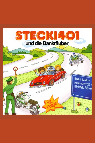 Stecki 401 und die Bankräuber - Konzentration und Entspannung Für Kinder 4-12 Durch Lustige und Spannende Hör-Geschichten - cover