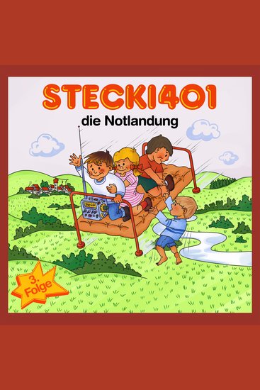 Die Notlandung! - Konzentration und Entspannung Für Kinder 4-12 Durch Lustige und Spannende Hör-Geschichten - cover