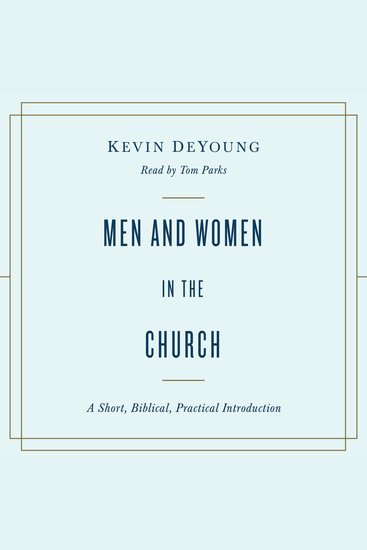 Men and Women in the Church - A Short Biblical Practical Introduction - cover