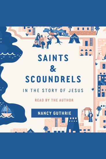Saints and Scoundrels in the Story of Jesus - cover