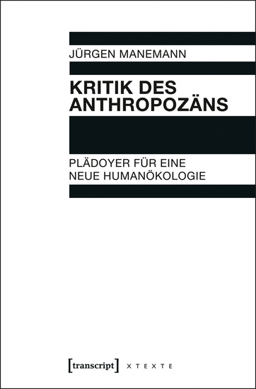 Kritik des Anthropozäns - Plädoyer für eine neue Humanökologie - cover