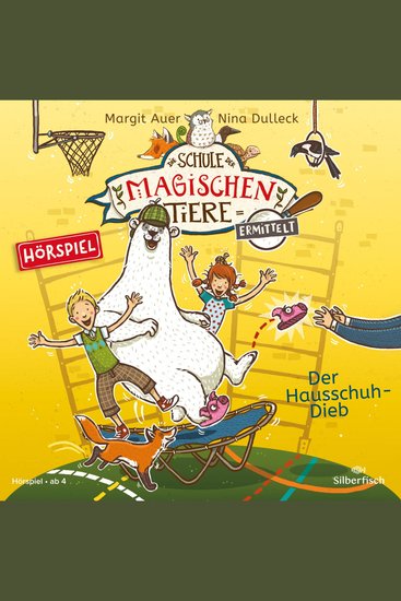 Die Schule der magischen Tiere ermittelt - Hörspiele 2: Der Hausschuh-Dieb - cover
