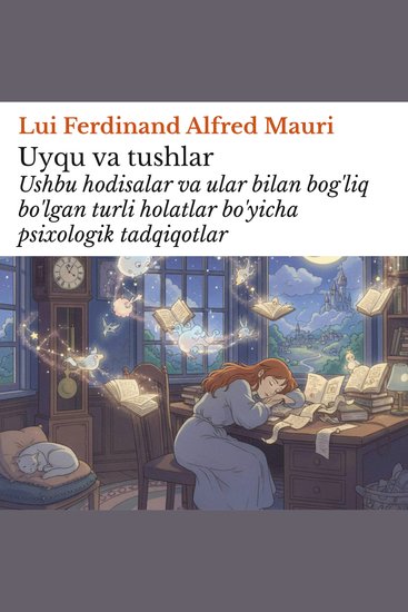 Uyqu va tushlar - Ushbu hodisalar va ular bilan bog'liq bo'lgan turli holatlar bo'yicha psixologik tadqiqotlar - cover