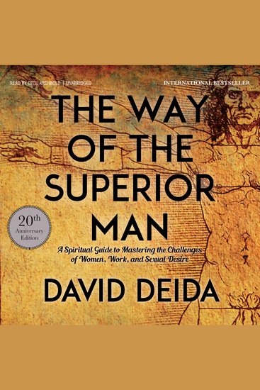 The Way of the Superior Man - A Spiritual Guide to Mastering the Challenges of Women Work and Sexual Desire (20th Anniversary Edition) - cover