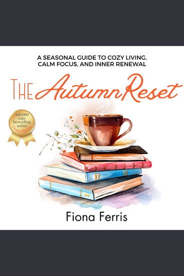 The Autumn Reset - A seasonal guide to cozy living calm focus and inner renewal - cover