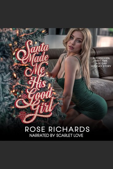 Santa Made Me His Good Girl - A Forbidden First Time Age Gap Holiday Story - cover