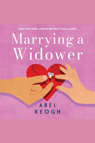 Marrying a Widower - What You Need to Know Before Tying the Knot - cover