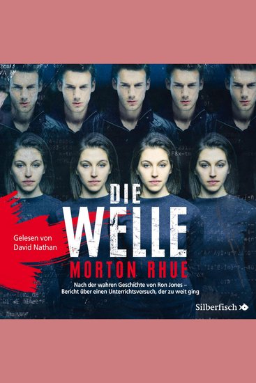 Die Welle - Nach der wahren Geschichte von Ron Jones – Bericht über einen Unterrichtsversuch der zu weit ging - cover