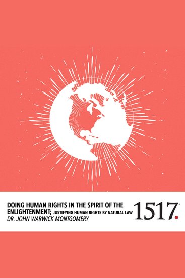 Doing Human Rights In The Spirit Of The Enlightenment - Justifying Human Rights By Natural Law - cover