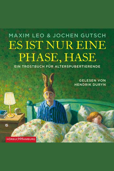 Es ist nur eine Phase Hase - Ein Trostbuch für Alterspubertierende - cover