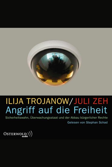Angriff auf die Freiheit - Sicherheitswahn Überwachungsstaat und der Abbau bürgerlicher Rechte - cover