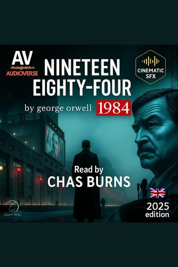 1984: The Definitive Cinematic Audio Edition (Unabridged) - An Immersive Soundscape Experience - cover