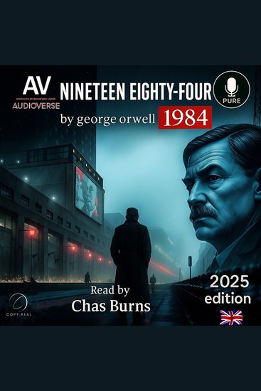 Nineteen Eighty-Four (Unabridged) PURE - Pure Narration Edition - cover