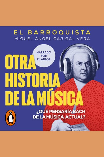 Otra historia de la música (El Barroquista) - ¿Qué pensaría Bach de la música actual? - cover