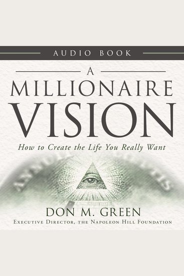 A Millionaire Vision - How to Create the Llife You Really Want - cover
