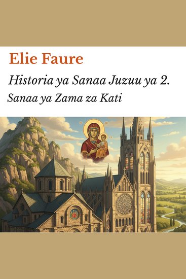 Historia ya Sanaa Juzuu ya 2 - Sanaa ya Zama za Kati - cover