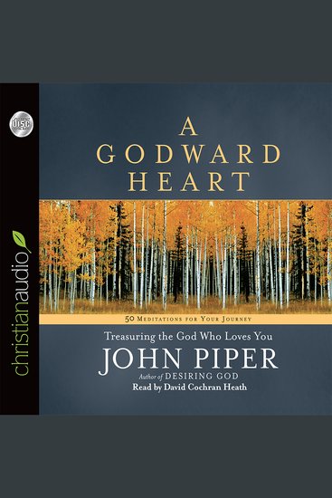 A Godward Heart - Treasuring the God Who Loves You - cover