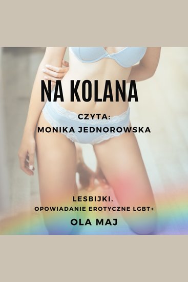 Na kolana Lesbijki Opowiadanie erotyczne LGBT+ - cover