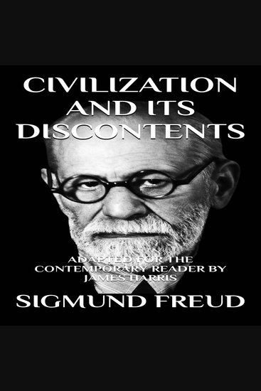 Civilization and Its Discontents - Adapted for the Contemporary Reader - cover
