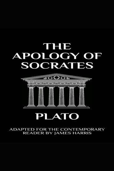 The Apology of Socrates - Adapted for the Contemporary Reader - cover