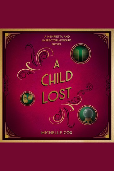 A Child Lost - A Henrietta and Inspector Howard Novel - cover