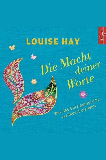 Die Macht Deiner Worte - Wer das Gute ausspricht verändert die Welt - cover