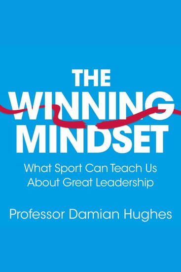 The Five STEPS to a Winning Mindset - What Sport Can Teach Us About Great Leadership - cover